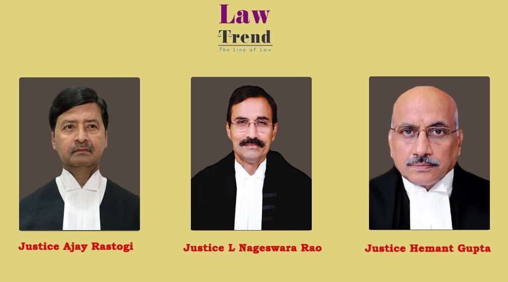 Justice L Nageshwar Rao Hemant Gupta Ajay Rastogi