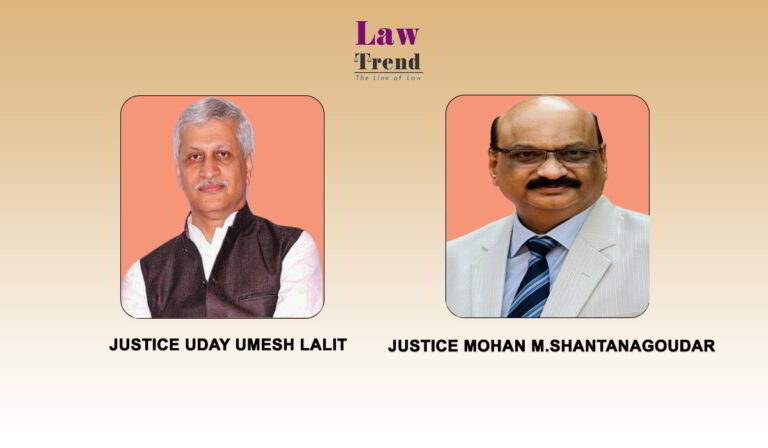 Justice UU Lalit and MM Shantanagoudar