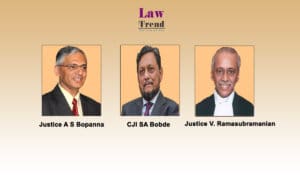 CJI SA Bobde, AS Bopanna V Ramasubramaninan