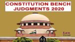 Constitution Bench Judgments Supreme Court 2020
