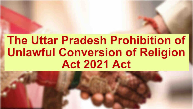 Constitutionality of the Uttar Pradesh Prohibition of Unlawful Conversion of Religion Act 2021- A Review