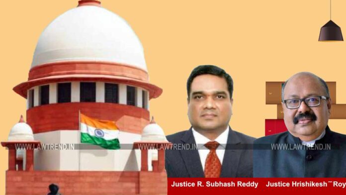 Justices R Subhash Reddy and Hrishikesh Roy