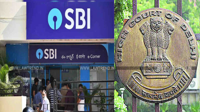 Syphoning Off Deposits into Personal Account Results in Loss of Bank’s Trust- Delhi HC Upholds Termination of SBI Employee