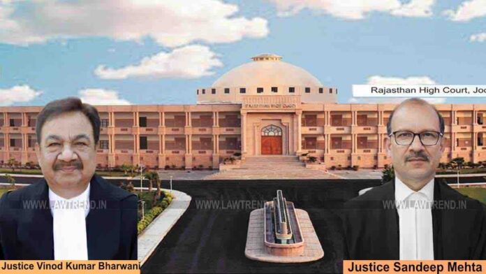 Justice Vinod Kumar Bharwani and Justice Sandeep Mehta Rajasthan HC