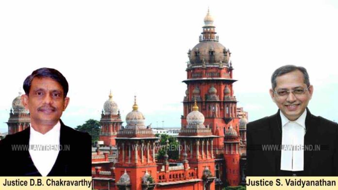Justices S Vaidhyanathan DB Chakravarthy madras HC