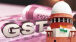 Supreme Court GST