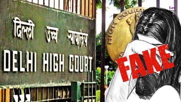 fake sexual harrasment-delhi hc