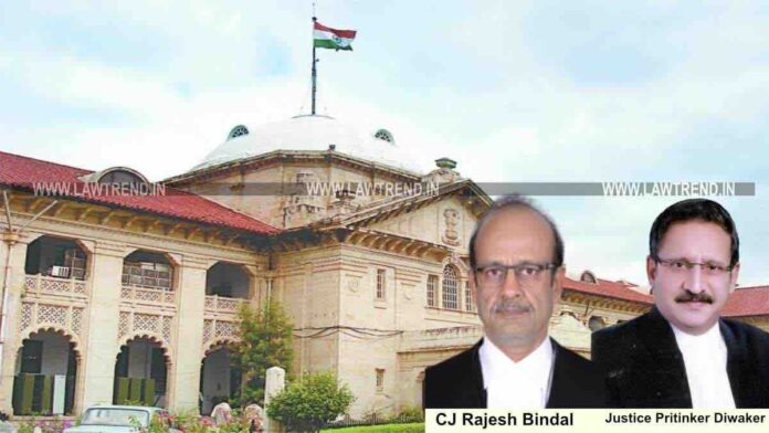 CJ Rajesh Bindal Justice Pritinker Diwaker Allahabad HC