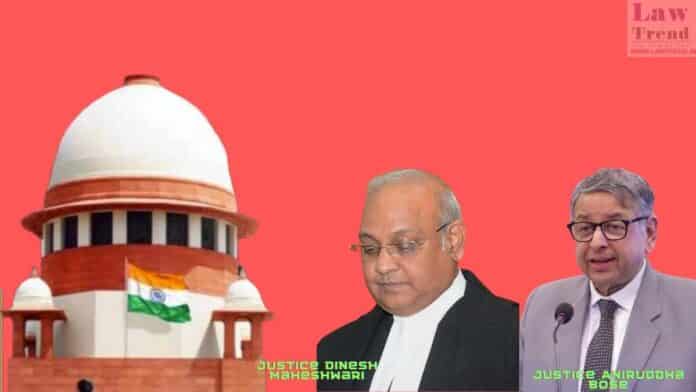Justices Dinesh Maheshwari and Aniruddha Bose