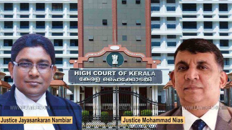 Kerala HC Justices AK Jayasankaran Nambiar and Mohammad Nias