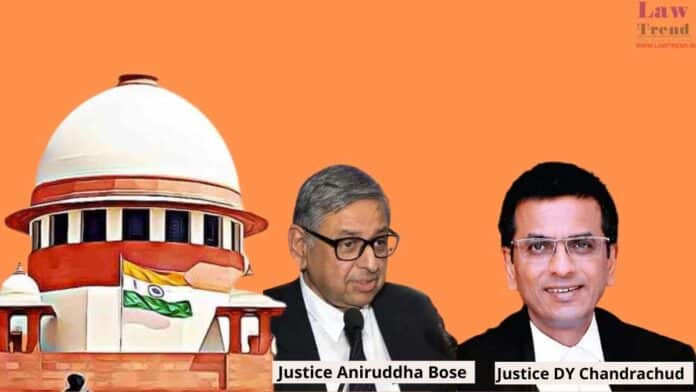 Justices DY Chandrachud and Aniruddha Bose