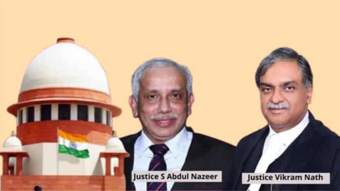Justices-S-Abdul-Nazeer-and-Vikram-Nath-Supreme Court