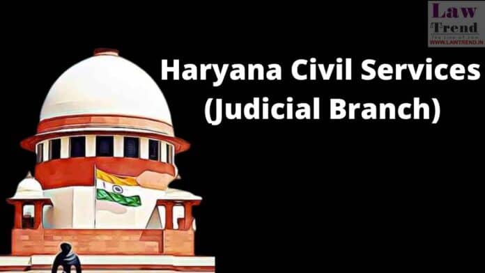 haryana civil services-judicial branch supreme court
