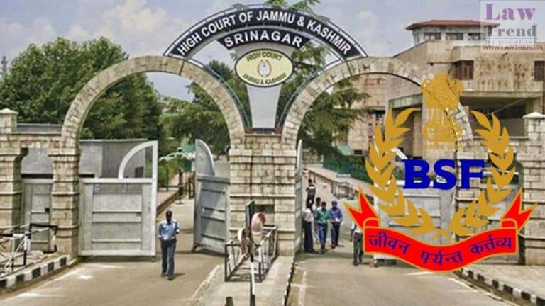 Parliament Can’t Curtail Fundamental Rights of Armed Forces Unless Required for Discharge of Duty: J&K HC Holds Rule 129 of BSF Rules as ultra vires