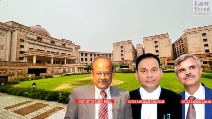 Chief Justice Rajesh Bindal, Justice Ajai Kumar Srivastava-I and Justice Saurabh Lavania