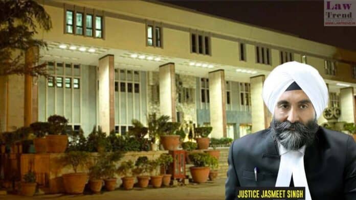 Justice Jasmeet Singh-delhi hc