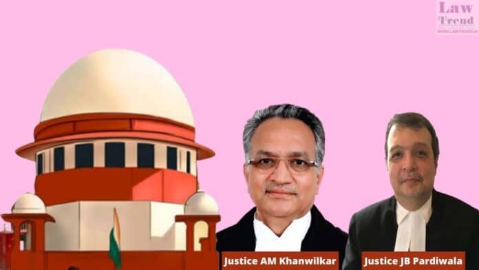 Justices AM Khanwilkar and JB Pardiawala