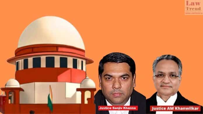 Justices AM Khanwilkar and Sanjiv Khanna