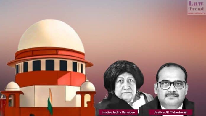 Justices Indira Banerjee and JK Maheshwari