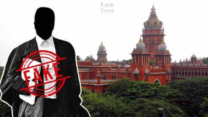 Fake Lawyer Madras HC