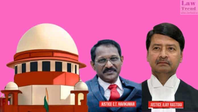 Justices Ajay Rastogi and C.T. Ravikumar