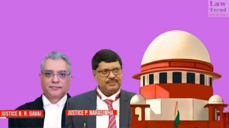 Justices B.R. Gavai and Pamidighantam Sri Narasimha