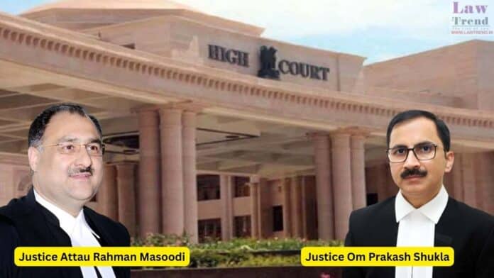 Justices Attau Rahman Masoodi and Om Prakash Shukla
