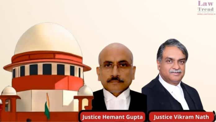 Justices Hemant Gupta and Vikram Nath
