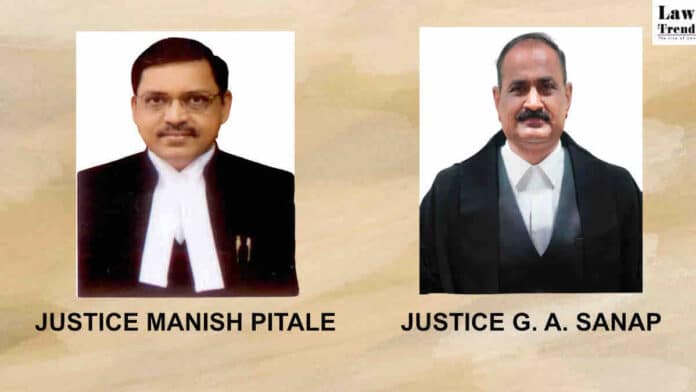 Justices Manish Pitale and Govind Sanap Bombay HC Nagpur Bench