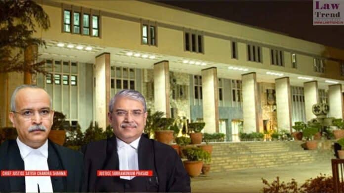 Justices Satish Chandra Sharma and Subramonium Prasad