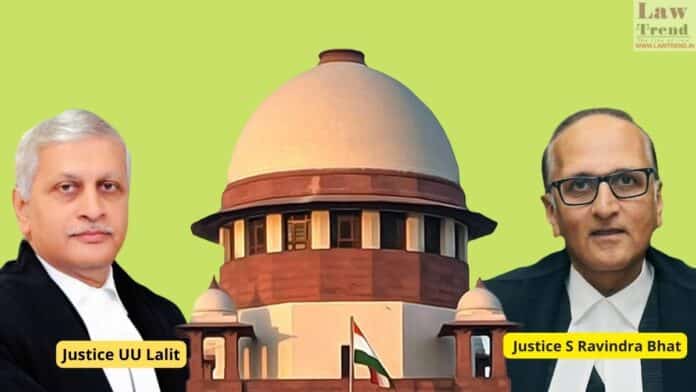 Justices UU Lalit and S Ravindra Bhat