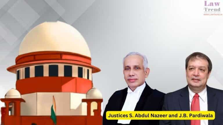 Justices S. Abdul Nazeer and J.B. Pardiwala