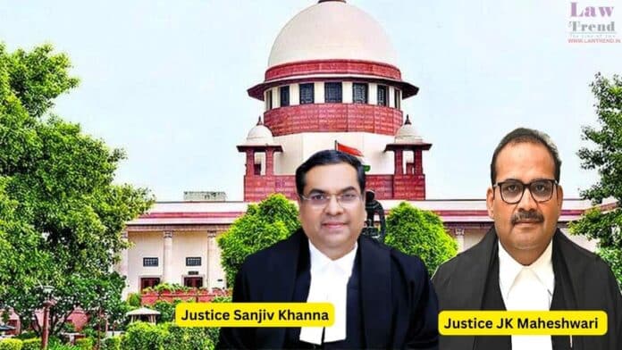 Justices Sanjiv Khanna and J.K. Maheshwari