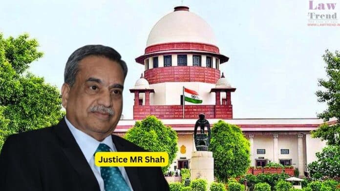 Justice MR Shah-sc