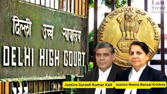 Justices Suresh Kumar Kait and Neena Bansal Krishna
