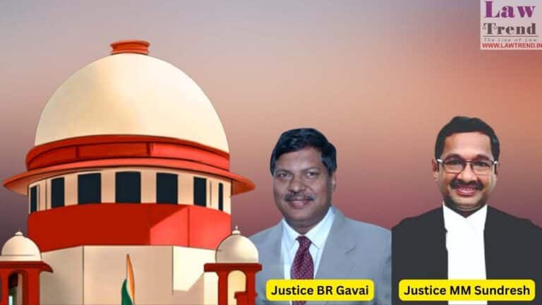 Justices B.R. Gavai and M.M. Sundresh