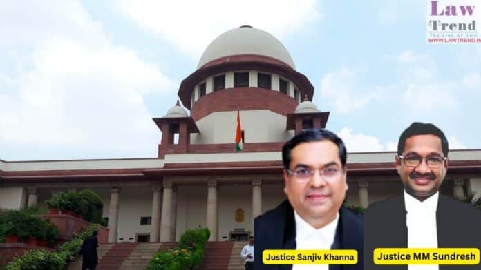 Justices Sanjiv Khanna and MM Sundresh