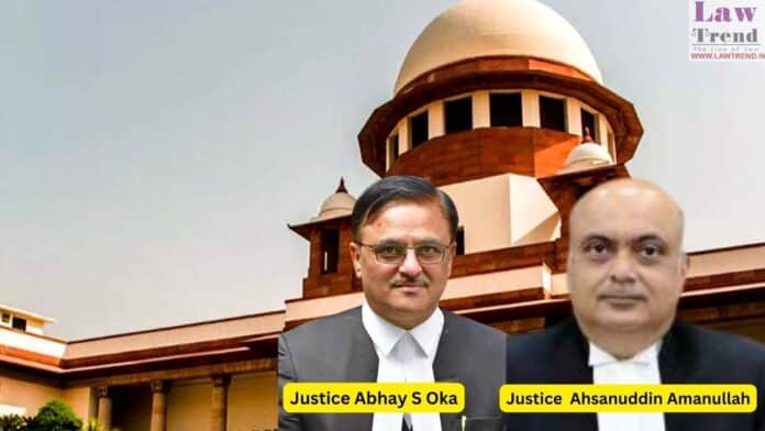 Justices Abhay S Oka and Ahsanuddin Amanullah