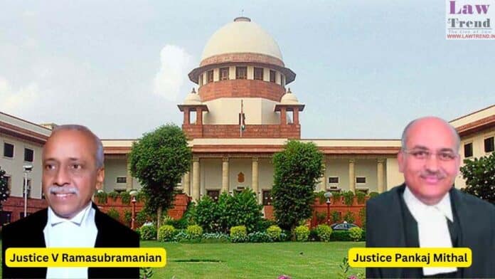 Justices V Ramasubramanian and Pankaj Mithal