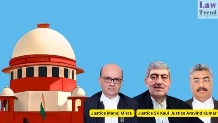 Justices Sanjay Kishan Kaul, Manoj Misra and Aravind Kumar