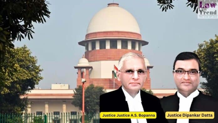 Justice Justice A.S. Bopanna and Justice Dipankar Datta