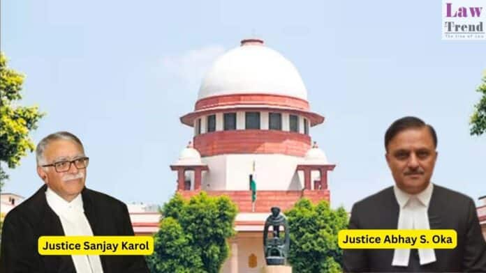 Justices Abhay S. Oka and Sanjay Karol