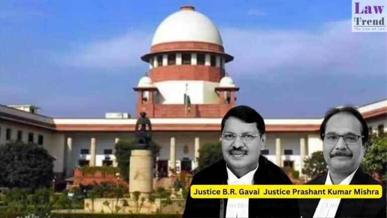 Justice B.R. Gavai and Justice Prashant Kumar Mishra