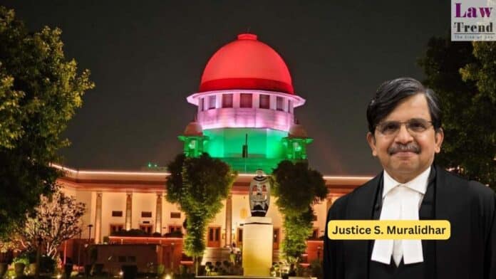 Justice S. Muralidhar-sc