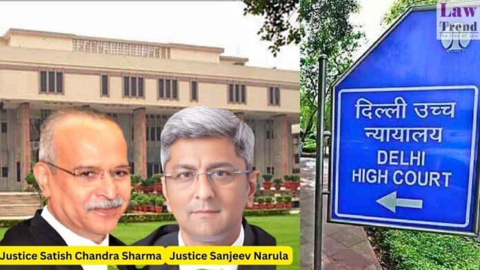 Justice Satish Chandra Sharma and Justice Sanjeev Narula-1