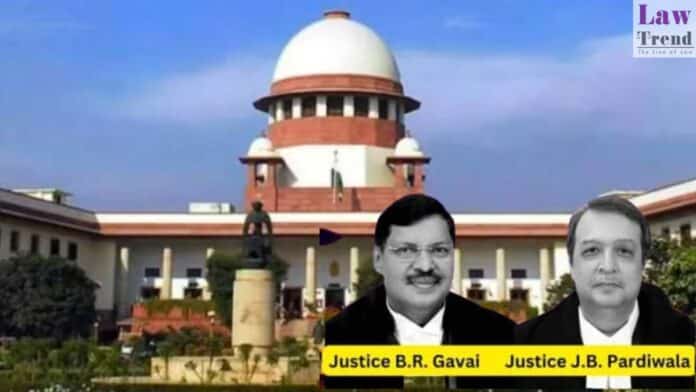 Justices B.R. Gavai and J.B. Pardiwala