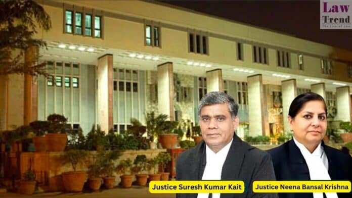 Justice Suresh Kumar Kait and Justice Neena Bansal Krishna