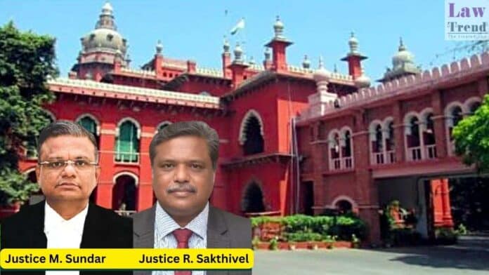 Justice M. Sundar and Justice R. Sakthivel