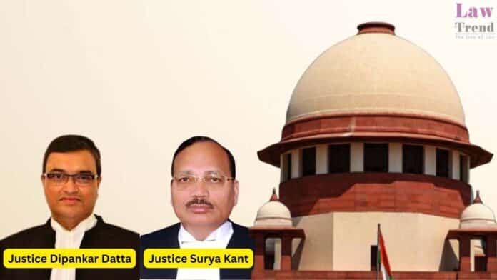 Justices Surya Kant and Dipankar Datta
