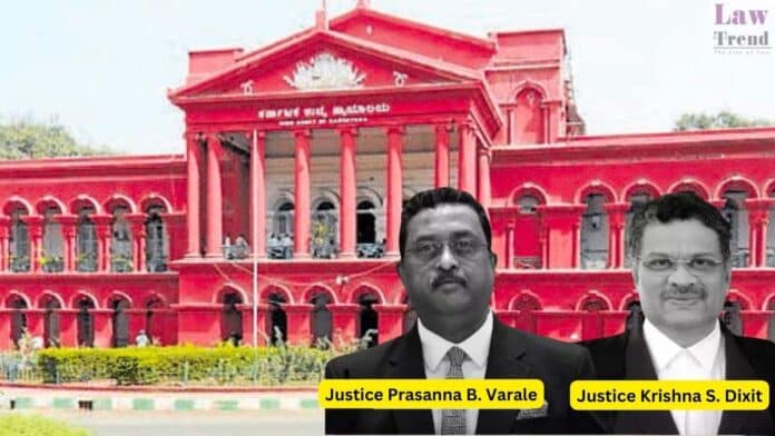 Justice Prasanna B. Varale and Justice Krishna S. Dixit